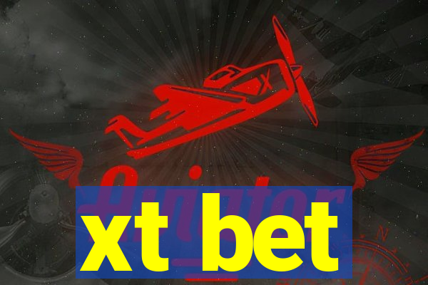 xt bet